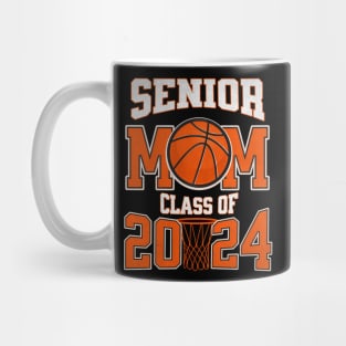 Senior Mom Class Of 2024 Parent Basketball Graduation Mug